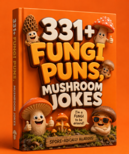 Fungi Puns, Mushroom Jokes